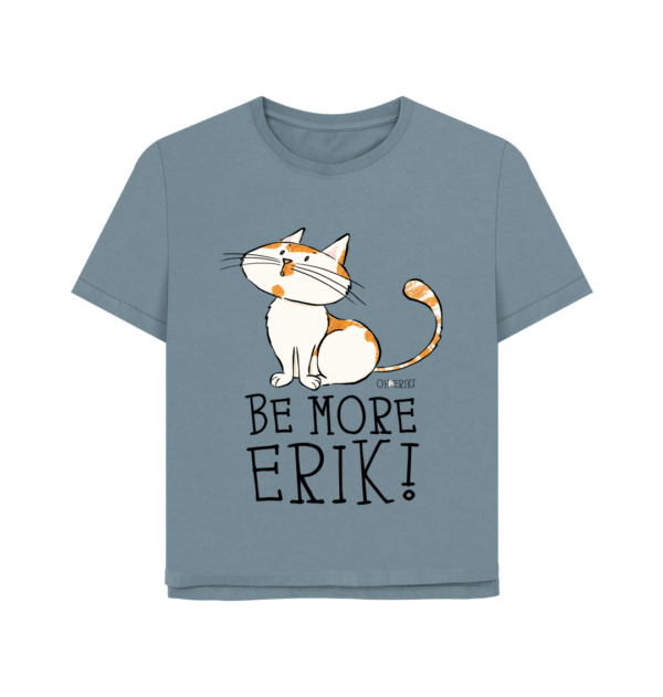 Oh Erik - Be More Erik - Womens Organic Cotton T-shirt - Image 7