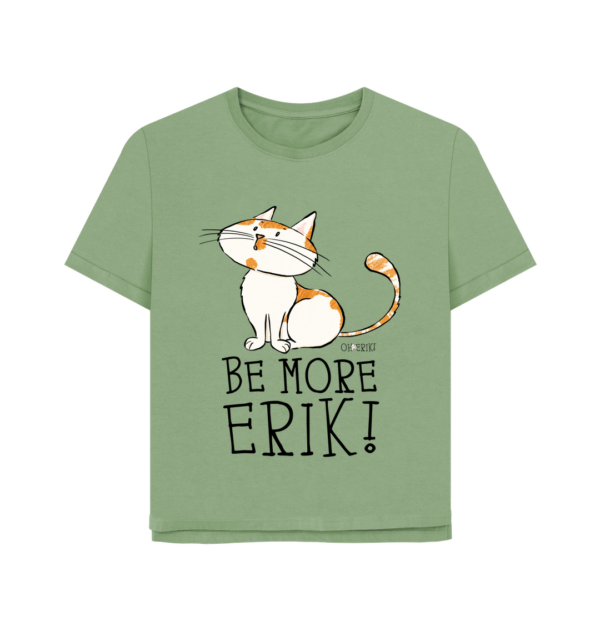 Oh Erik - Be More Erik - Womens Organic Cotton T-shirt - Image 4